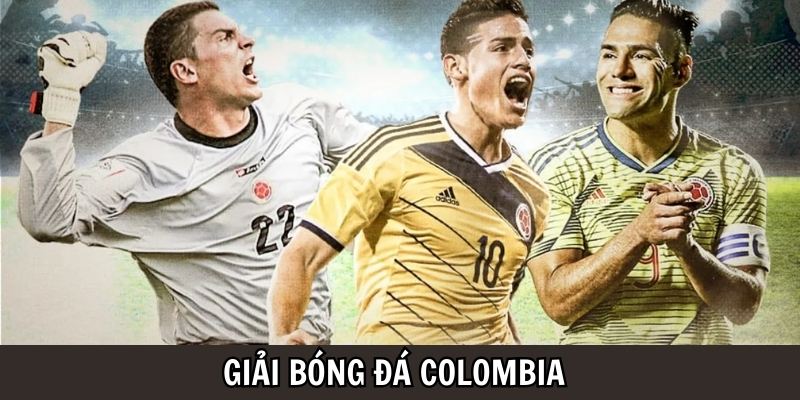 Giải bóng đá Colombia và những điều có thể bạn chưa biết